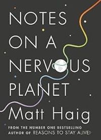 Couverture du livre Notes on a Nervous Planet - Matt Haig