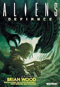 Couverture du livre Aliens - Defiance - Brian Wood