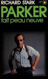 Couverture du livre Peau neuve (Parker fait peau neuve) - Richard Stark