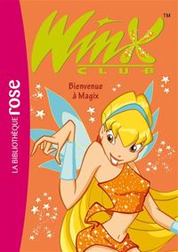 Sophie Marvaud - Winx Club 02 - Bienvenue à Magix