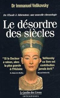 Immanuel Velikovsky - Le désordre des siècles