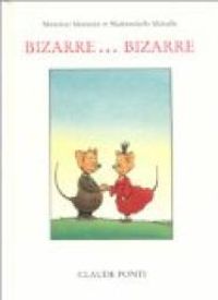 Couverture du livre Bizarre... bizarre - Claude Ponti