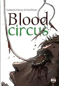 Couverture du livre Blood circus - Guillaume Clavery - Paul Drouin