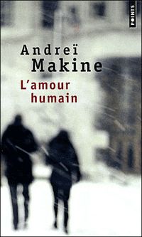 Couverture du livre L'Amour humain - Andrei Makine