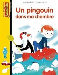 Couverture du livre J'aime Lire : Un pingouin dans ma chambre - Pascal Prevot