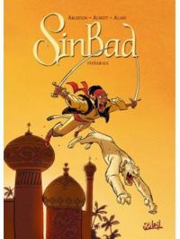 Couverture du livre Sinbad - Intégrale - Christophe Arleston - Pierre Alary - Audrey Alwett