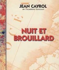 Jean Cayrol - Nuit et Brouillard