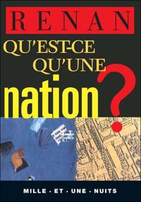 Ernest Renan - Qu'est-ce qu'une nation ?