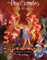 Chris Colfer - Le pays des contes - tome 3 L'éveil du dragon