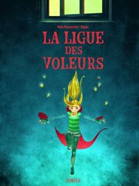 Couverture du livre La ligue des voleurs - Maia Mazaurette - Dagda 