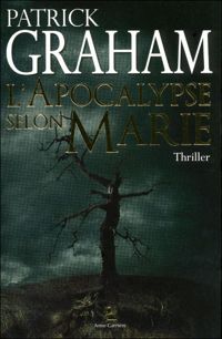 Couverture du livre L'apocalypse selon Marie - Patrick Graham