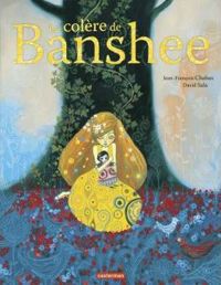 Jean-françois Chabas - David Sala - La colère de Banshee