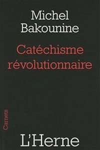 Couverture du livre Catéchisme révolutionnaire - Mikhail Bakounine