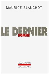 Maurice Blanchot - Le dernier homme