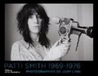 Patti Smith - Patti Smith 1969-1976 : Photographies de Judy Linn