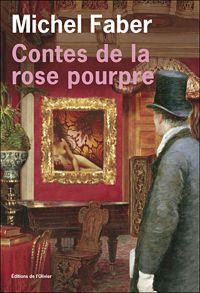 Michel Faber - Contes de la rose pourpre