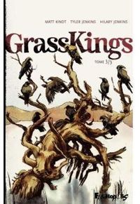 Couverture du livre Grass Kings - Matt Kindt - Tyler Jenkins - Hilary Jenkins