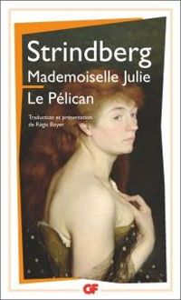 August Strindberg - Mademoiselle Julie.Le pélican