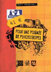 Davy Mourier - 41 euros pour une poignée de psychotropes