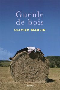 Olivier Maulin - Gueule de bois