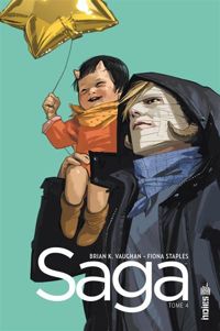 Couverture du livre Saga - Brian K Vaughan - Fiona Staples