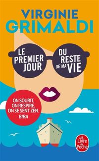 Couverture du livre Le Premier jour du reste de ma vie - Virginie Grimaldi