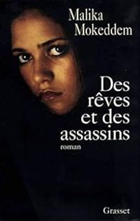 Couverture du livre Des rêves et des assassins - Malika Mokeddem