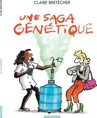 Bretécher Claire - Saga Génétique