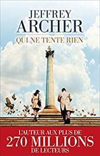 Couverture du livre Qui ne tente rien - Jeffrey Archer