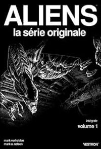 Couverture du livre Aliens, la série originale - Intégrale - Mark Verheiden