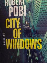 Robert Pobi - City of Windows