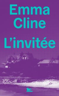 Couverture du livre L'invitée - Emma Cline