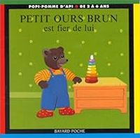 Couverture du livre Petit Ours Brun est fier de lui - Daniele Bour - Marie Aubinais