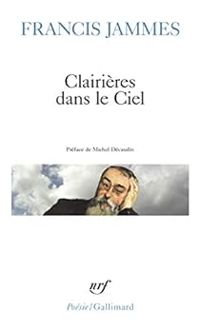 Francis Jammes - Clairières dans le ciel