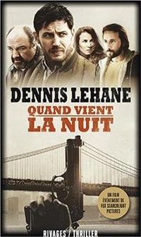 Couverture du livre Quand vient la nuit - Dennis Lehane