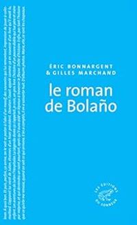 Eric Bonnargent - Gilles Marchand - Le roman de Bolano