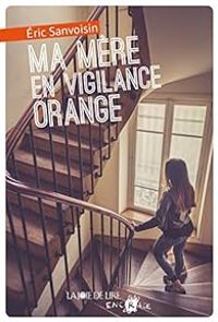 Couverture du livre Ma mère en vigilance orange - Ric Sanvoisin