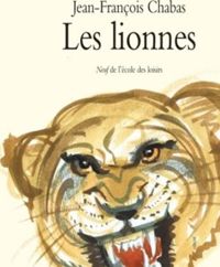 Jean-françois Chabas - Les lionnes