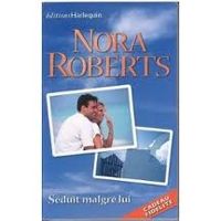 Nora Roberts - Séduit malgré lui