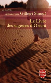 Gilbert Sinoue - Le livre des sagesses d'Orient