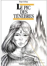 Couverture du livre Le pic des ténèbres - Roger Leloup