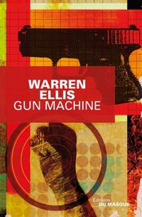 Warren Ellis - Gun Machine 