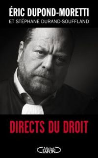 Eric Dupond Moretti - Stephane Durand Souffland - Directs du droit