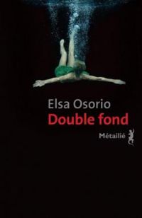 Elsa Osorio - Double fond