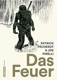 Patrick Pecherot - Das Feuer