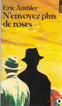 Eric Ambler - N'envoyez plus de roses