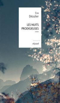 Couverture du livre Les nuits prodigieuses - Eva Dezulier