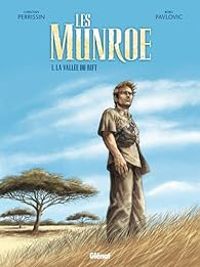 Couverture du livre Les Munroe 01 : La vallée du Rift - Christian Perrissin - Boro Pavlovic