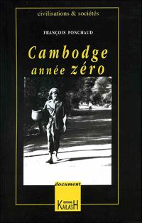 François Ponchaud - Cambodge année zéro
