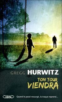 Couverture du livre Ton tour viendra - Gregg Hurwitz